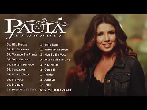 Paula Fernandes Grandes Exitos - Paula Fernandes Músicas Novas - Album Paula Fernandes