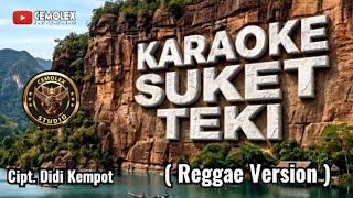 Download lagu KARAOKE | SUKET TEKI ( Didi Kempot ) | Reggae Version mp3 Download lagu KARAOKE | SUKET TEKI ( Didi Kempot ) | Reggae Version mp3
