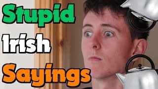 Stupid Irish Sayings | Kitchen Appliances