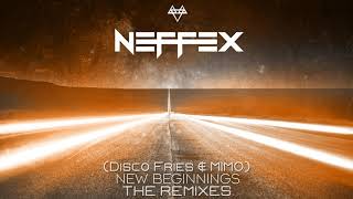 NEFFEX - New Beginnings (Disco Fries &amp; MIMO Official Remix)
