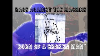 Rage Against The Machine - Born Of A Broken Man Tabs | Easy RATM Guitar Lesson #LMTalentShow