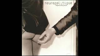 Neuropolitique - The Importance Of Selling Pins