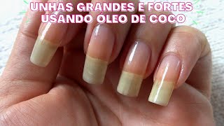 COMO TER UNHAS GRANDES E FORTES USANDO ÓLEO DE COCO | Elizabeth Cordeiro