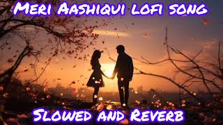 Download lagu Meri Aashiqui Song | Lofi Song | Rochak Kohli Feat. Jubin Nautiyal mp3