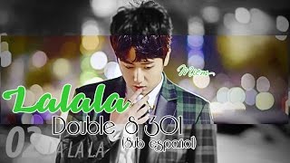 (Sub Español) Double S 301 - LALALA