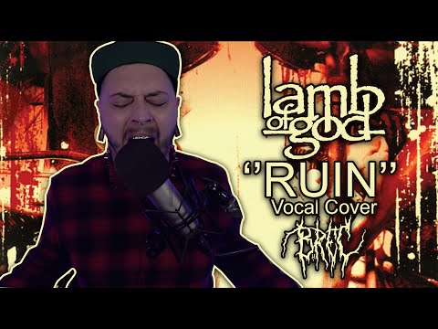 BREC DESTROYER - RUIN (Lamb Of God / VOCAL COVER) 4K