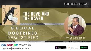 The Dove and The Raven | Rev. Dr. Y. Rajadhas | Biblical Doctrines Demystified