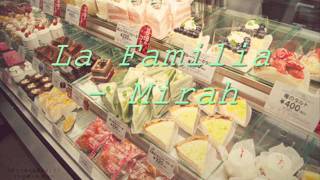 La Familia- Mirah