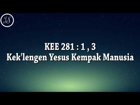 KEE 281 : 1,3 Kek'lengen Yesus Kempak Manusia
