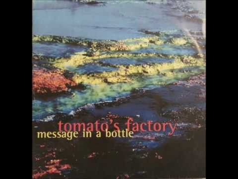 Tomato's Factory - Message in a bottle (Radio edit)