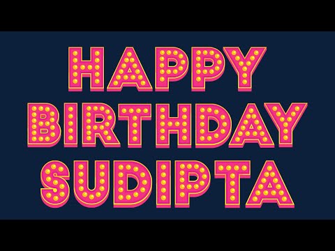 Happy Birthday Sudipta