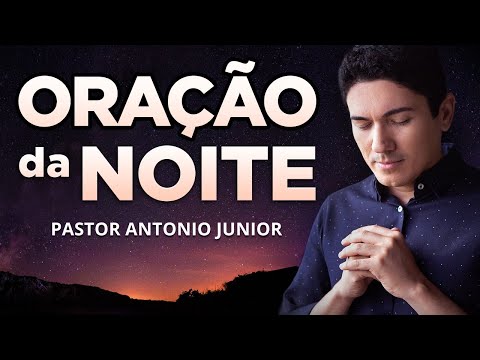 ORAÇÃO DA NOITE AO VIVO - Para Entregar Tudo nas Mãos de Deus nesta Madrugada