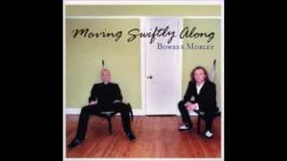 Bowes &amp; Morley　You&#39;re Drifting Away