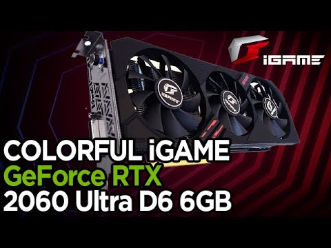 COLORFUL iGame  RTX 2060 Ultra D6 6GB