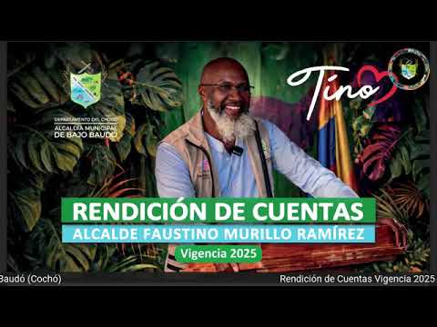 Rendición de Cuentas Vigencia 2025 - Alcaldía Bajo de Baudó (Chocó)