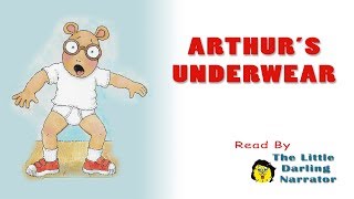 Arthur&#39;s Underwear - READ ALOUD