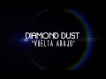 Diamond Dust - Vuelta Abajo 