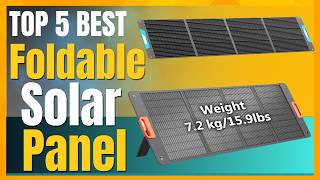 Top 5 Best Foldable Solar Panels of 2026 ☀️🔋  Best Portable Solar Pane