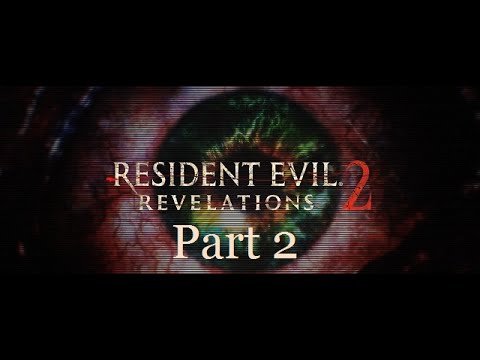 Let's Play Resident Evil Revelations 2 | Part 2 | Radio Tower