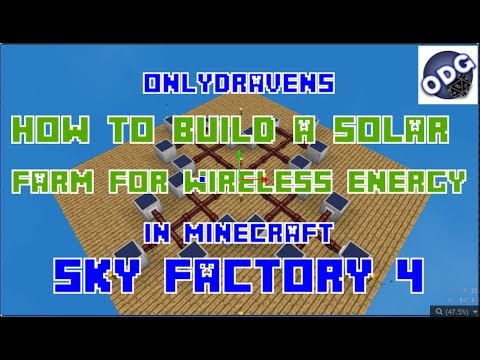 Onlydraven Gaming - Minecraft - Sky Factory 4 - How to Build a Solar Farm for Wireless Energy