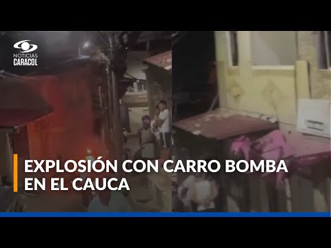 Reportan fuerte explosión de carro bomba cerca de estación policial de Suárez, Cauca