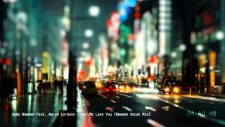 Gabi Newman feat. Aaron Lordson - Let Me Love You (Newman Vocal Mix)