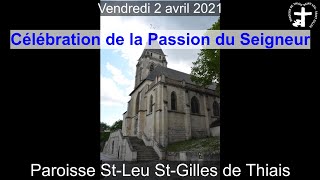 2021-04-02 - Célébration de la Passion du Seigneur