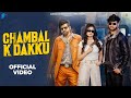 Chambal K Dakku Masoom Sharma Swara Verma Rahul Muana Ruba Khan New Haryanvi Song 2024