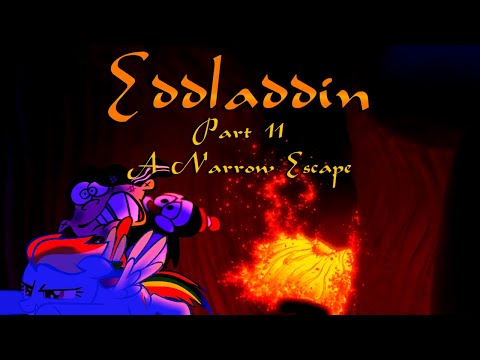 "Eddladdin" (Remastered) Part 11 - A Narrow Escape