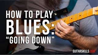 How To Play &quot;Going Down&quot; by Freddie King | GuitarSkills.com Lessons