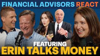 Financial Advisors React to Wild Money Advice ft. @ErinTalksMoney