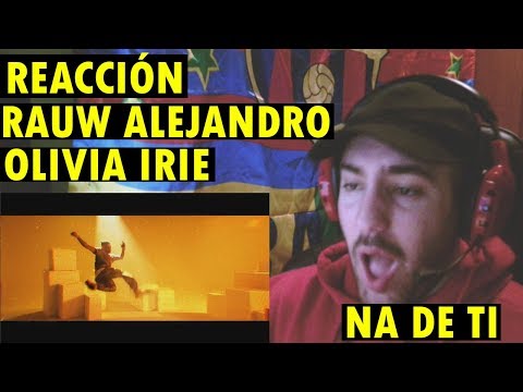 Rauw Alejandro ft. Oliva Irie Kingz - Na De Ti (Video Oficial) (REACCIÓN)