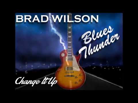 Brad Wilson - Change it Up