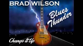 Brad Wilson - Change it Up