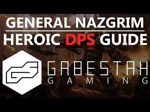 General Nazgrim Heroic DPS Guide [VOX]
