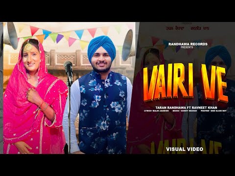 Vairi Ve | Official Audio | Taran Randhawa | Ravneet Khan | @randhawarecords13 | New Punjabi Song 