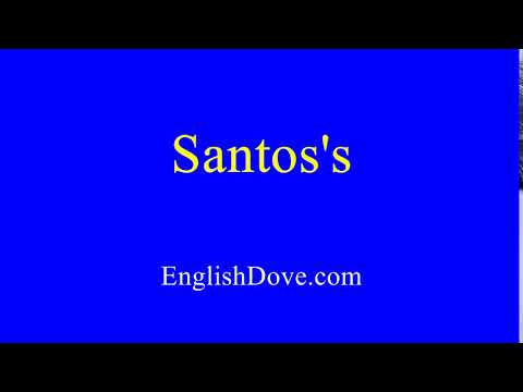 How to pronounce Santos's in American English.