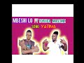 MBESHI LG FT NYANDA MASOME SONG YATIMA 0684181590