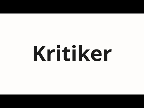 How to pronounce Kritiker