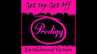 The Prodigy - Get Up Get Off (Earthbound Version)
