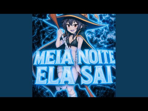 MEIA NOITE ELA SAI (SUPER SLOWED)