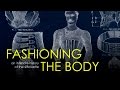 Fashioning the Body: An Intimate History of the Silhouette