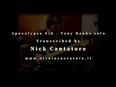Apocalypse 9/8 Guitar Transcription by Nicola Cantatore (from Tony Banks Solo)