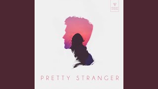 Download lagu Pretty Stranger... mp3