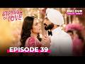 STRINGS OF LOVE Full Episode 39 MULTI SUB Indian Series In English Dubbed EP39