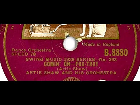 Artie Shaw and His Orchestra "Comin' On" (1939) Tony Pastor, George Auld, John Best, Bernie Privin