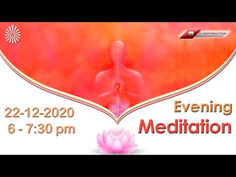 Live: Evening Meditation 21-12-2020  (Daily 6:30 to 7:30 PM ) from Om Shanti Retreat Centre