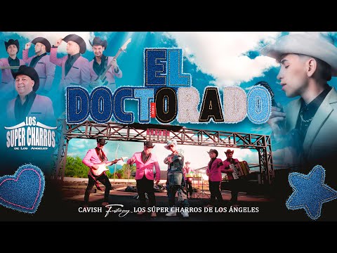 Cavish & Los Super Charros - El Doctorado (Ranchera - Cover) Video Oficial