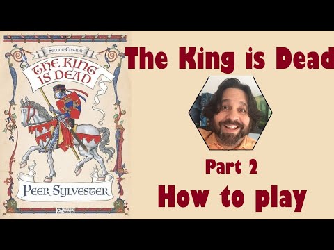 The King is Dead (second edition) - Part 2: how to play [JLTEI]