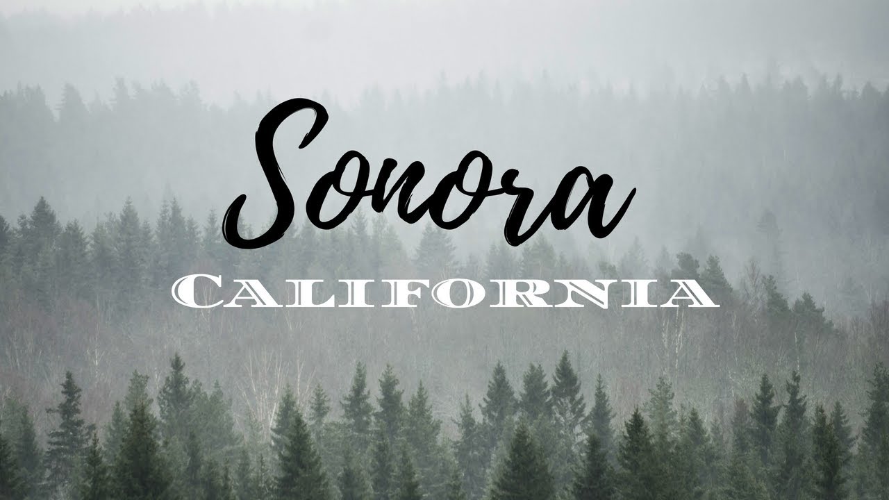 What is Sonora CA famous for? More REF